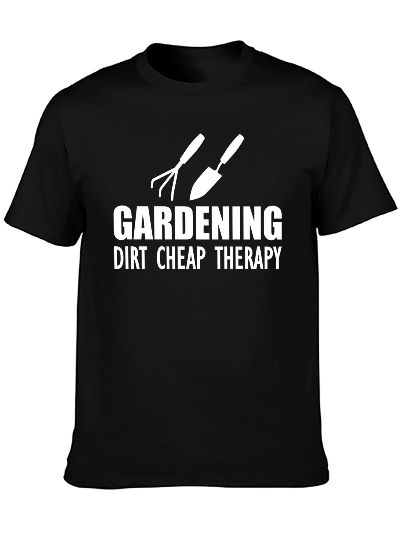 Gardening Dirt Cheap Therapy T-Shirt