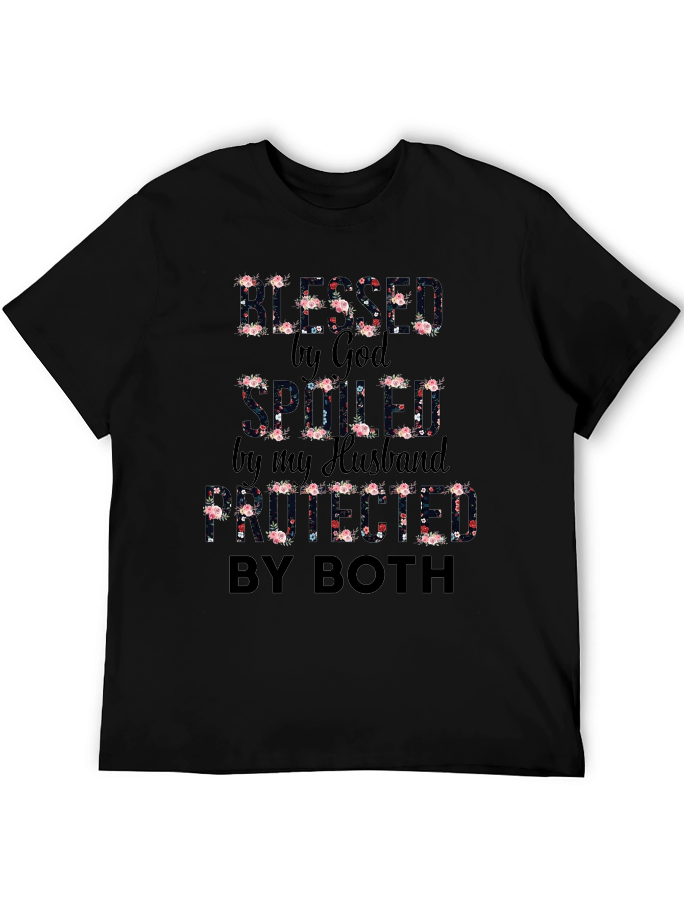 Blessed Spoiled Protected T-Shirt