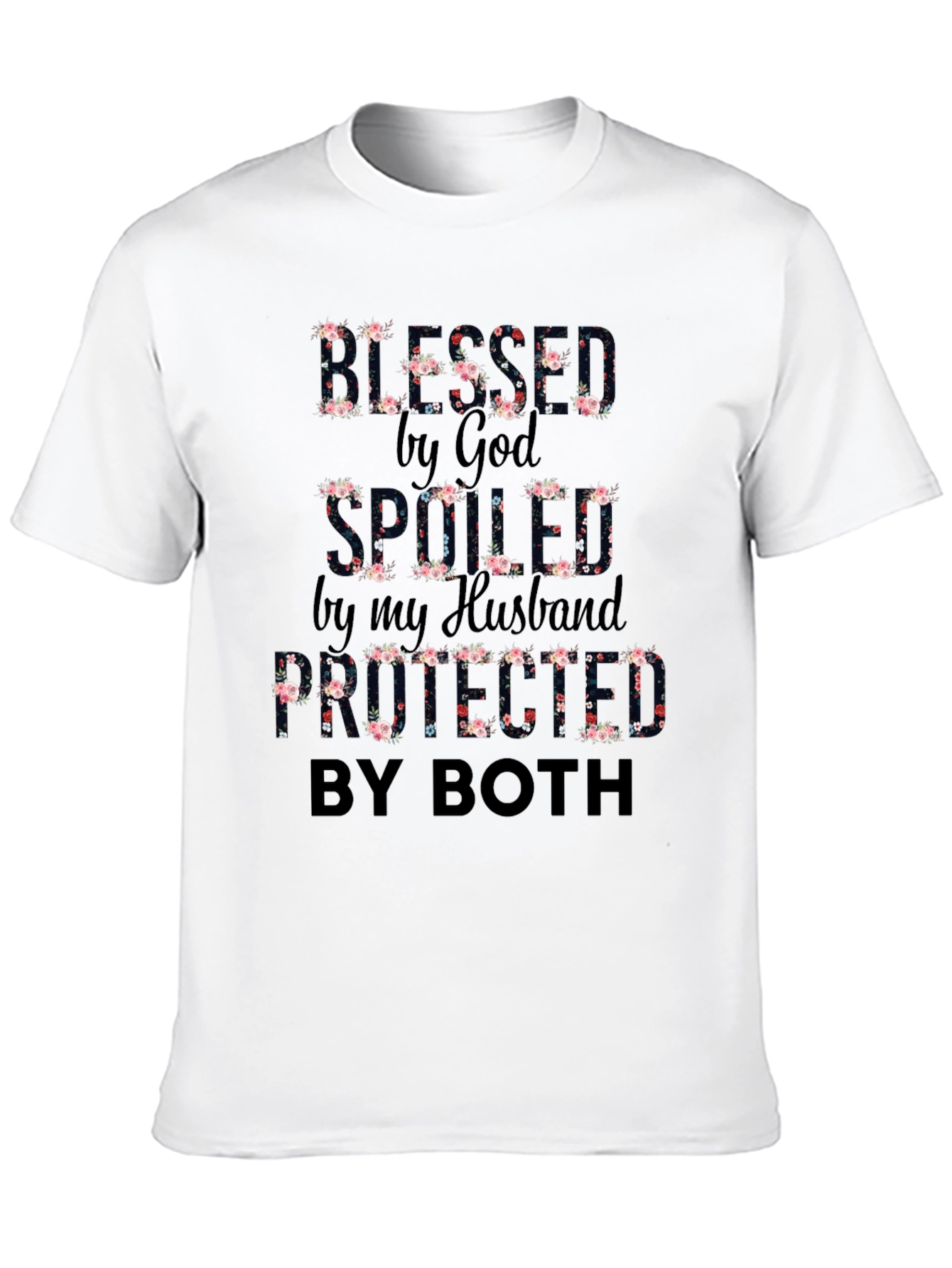 Blessed Spoiled Protected T-Shirt