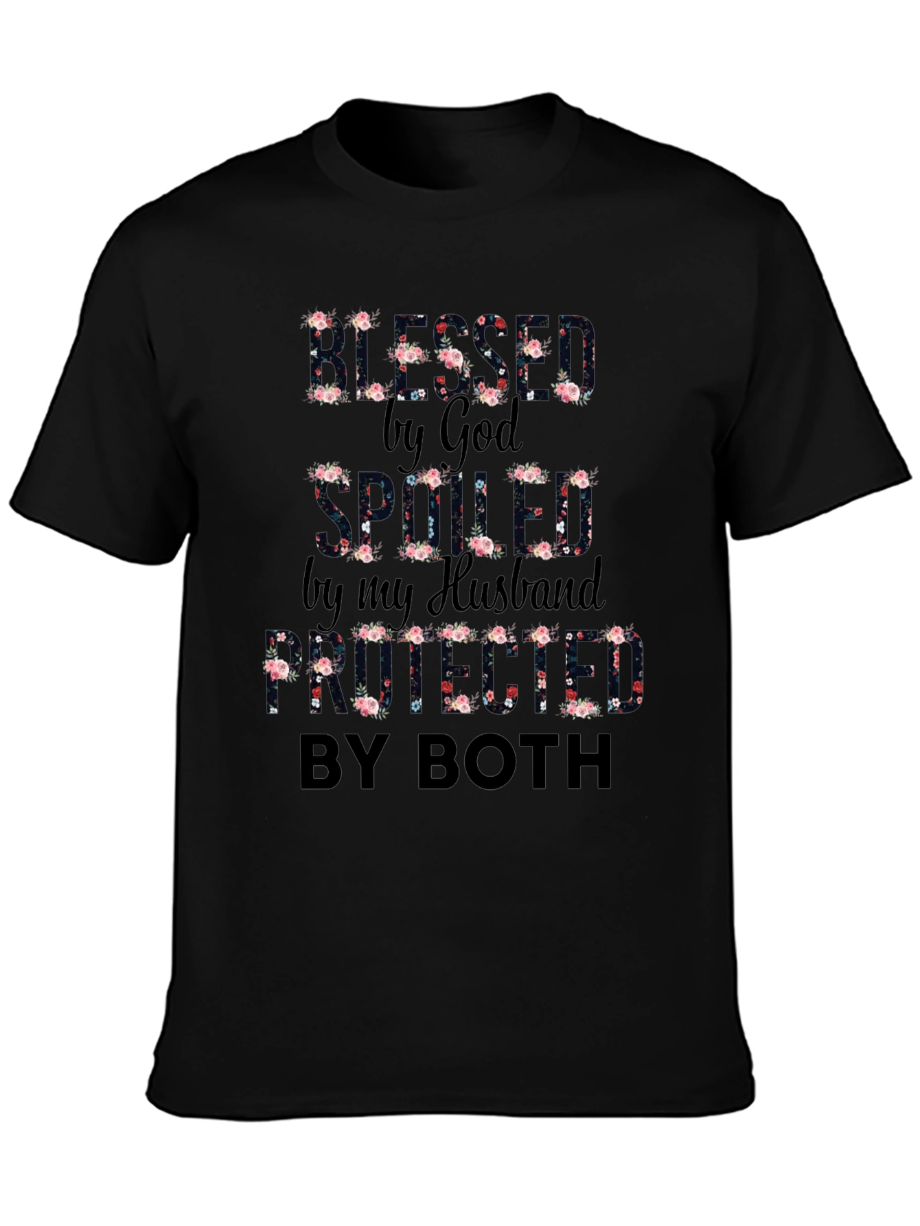 Blessed Spoiled Protected T-Shirt