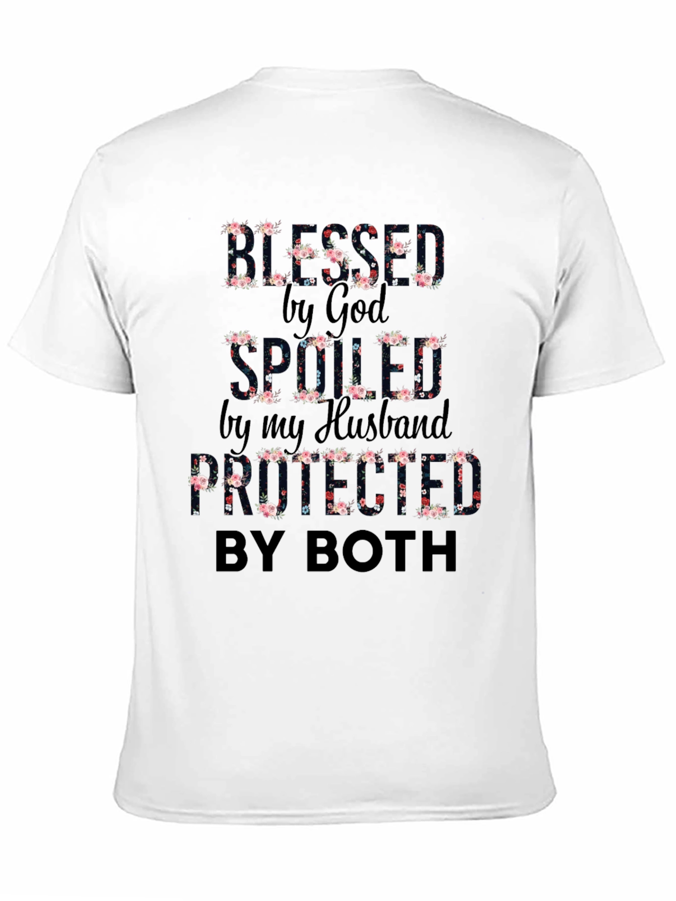 Blessed Spoiled Protected T-Shirt