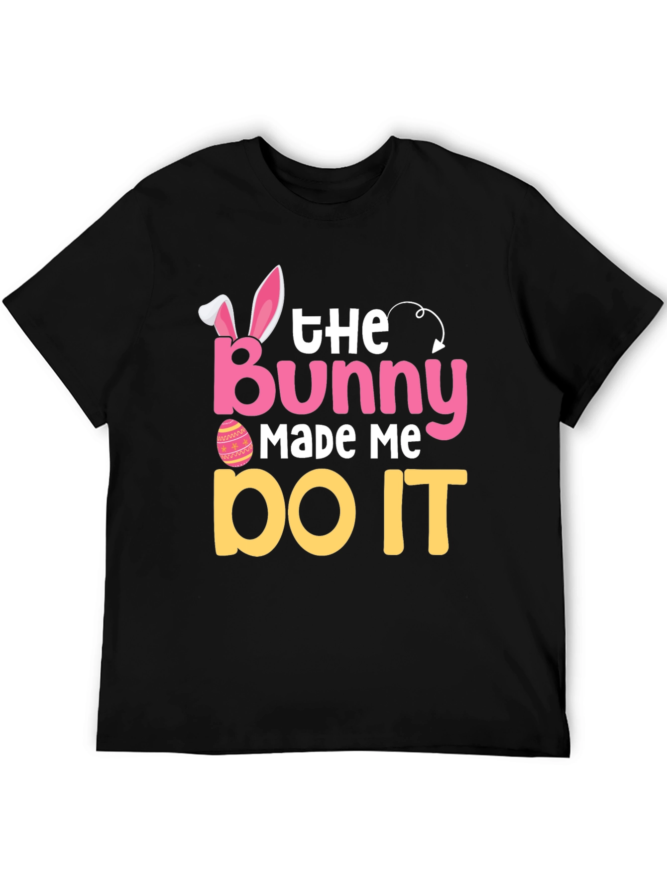 The Bunny Made Me Do It Easter T-Shirt