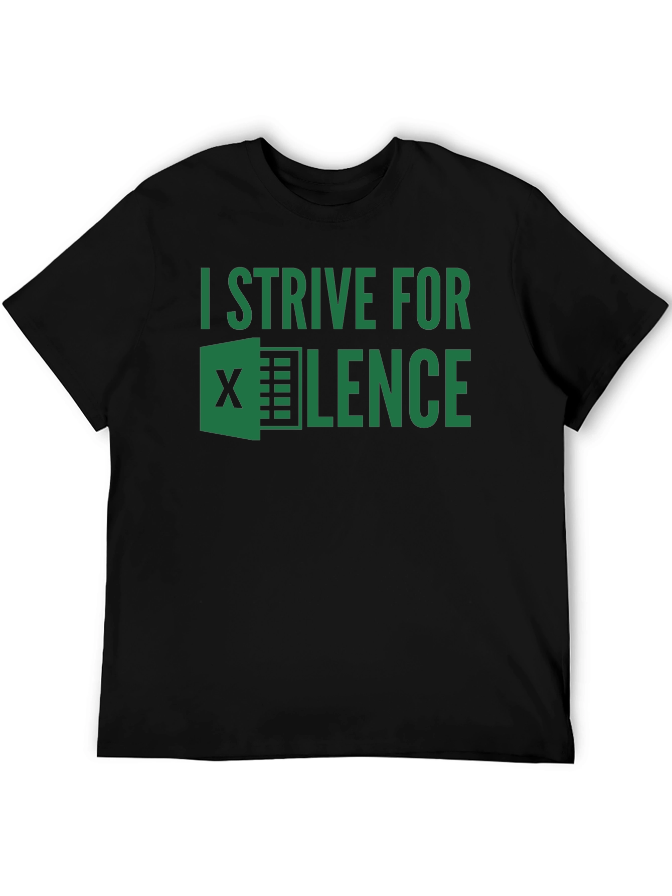I Strive For EXCEL-lence T-Shirt