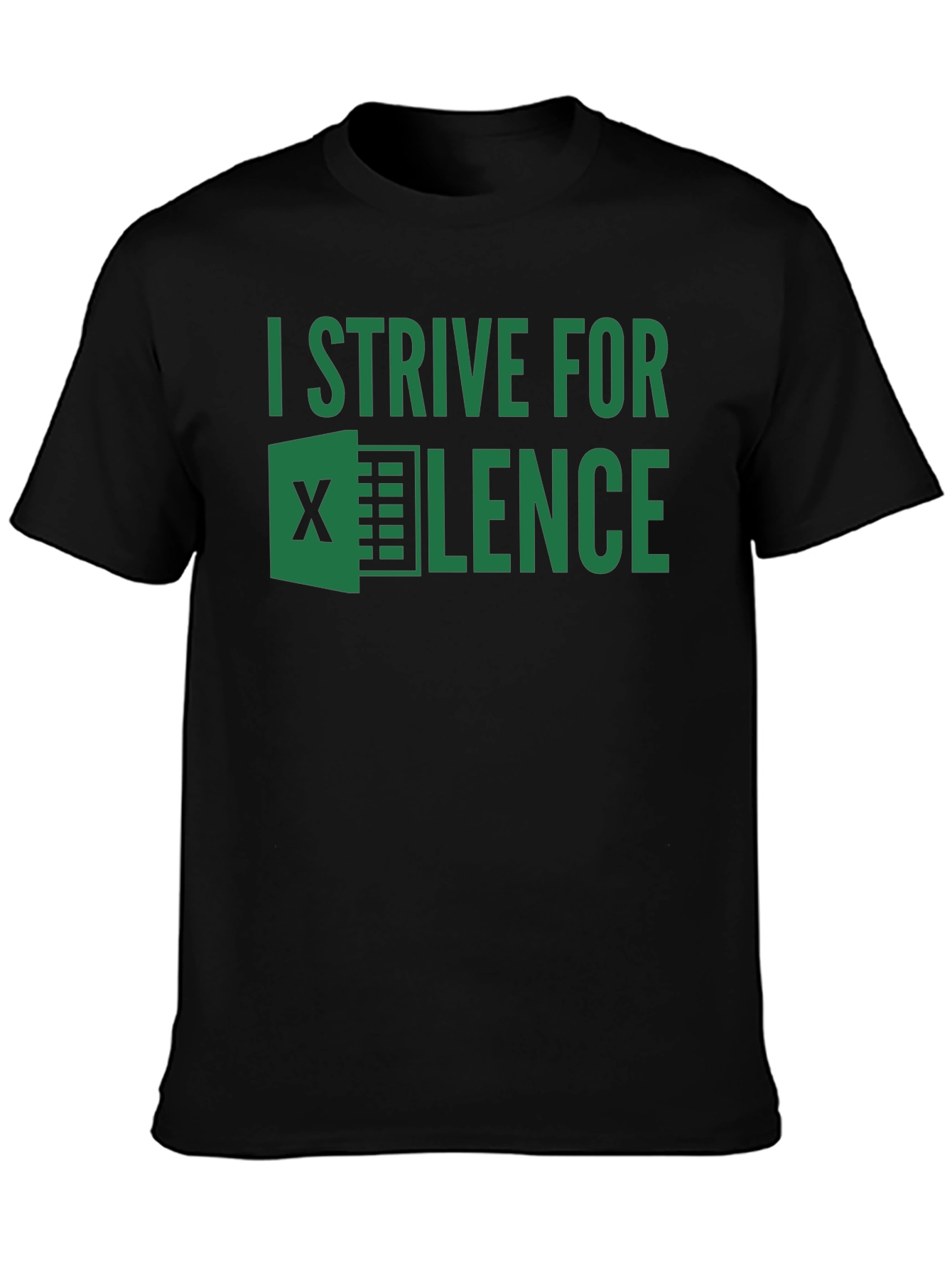 I Strive For EXCEL-lence T-Shirt