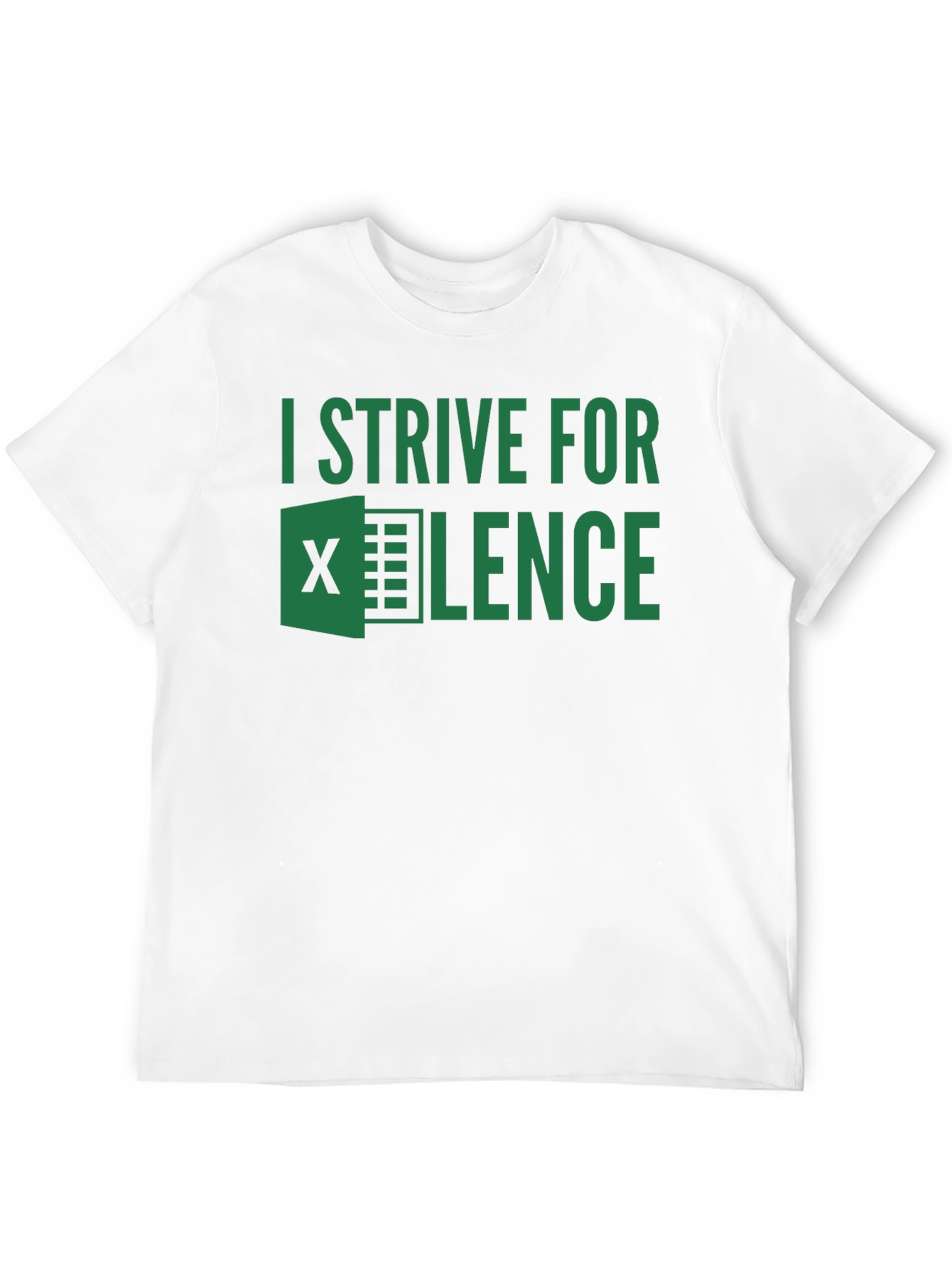 I Strive For EXCEL-lence T-Shirt