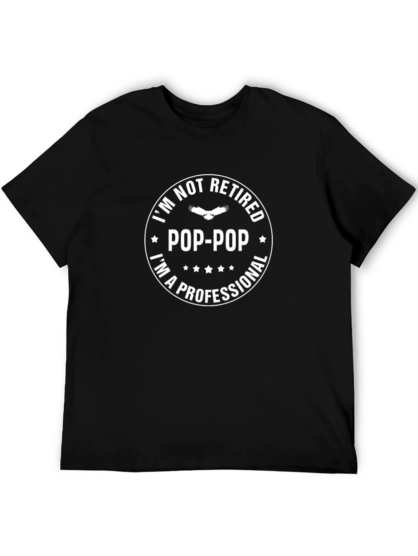 Im Not Retired Pop-Pop Black T-Shirt