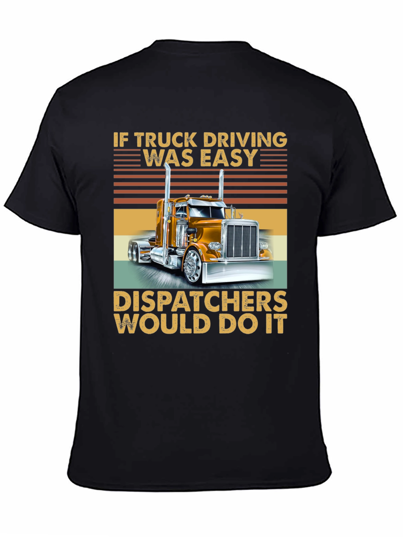Trucker T-Shirt - If Truck Driving Was Easy