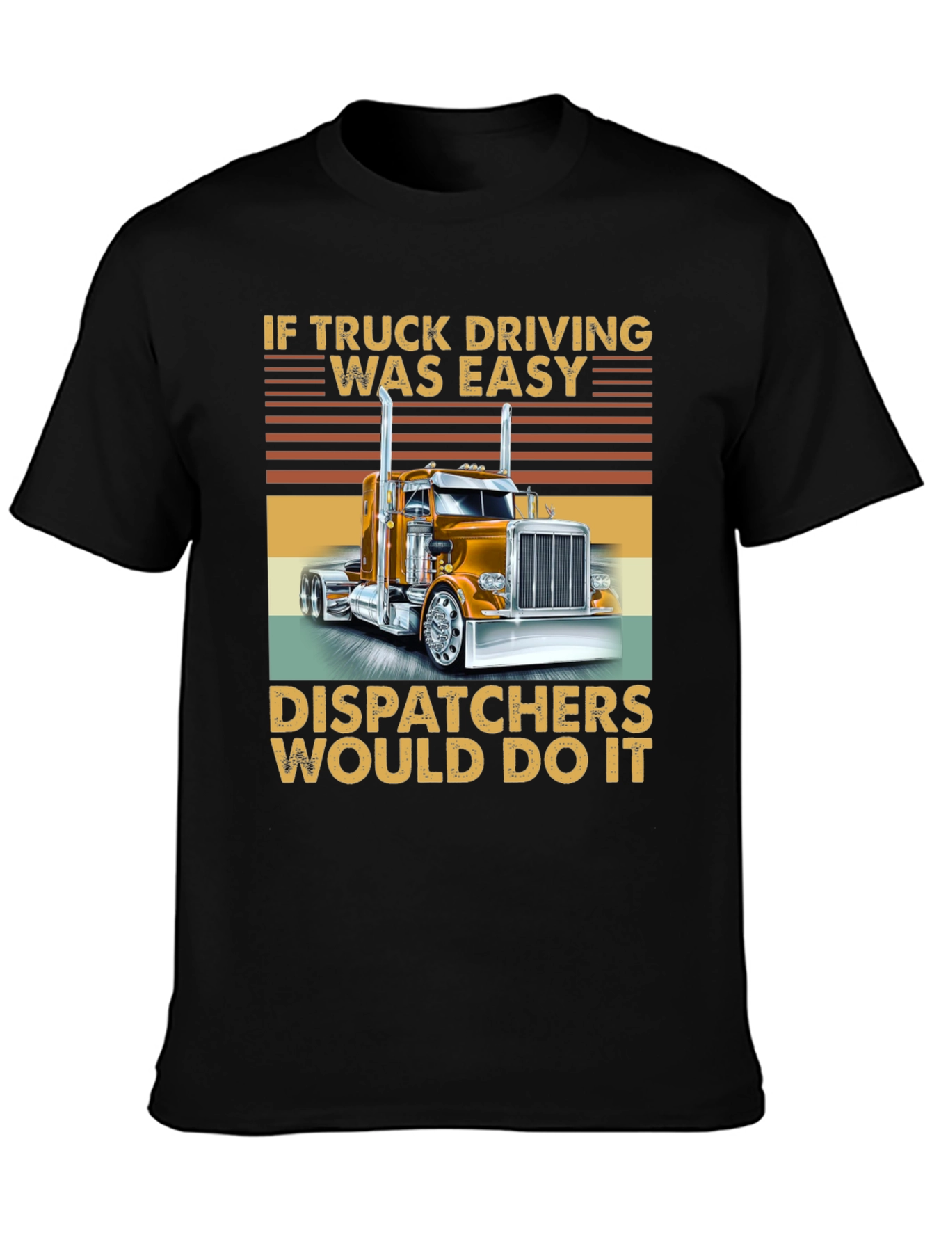 Trucker T-Shirt - If Truck Driving Was Easy