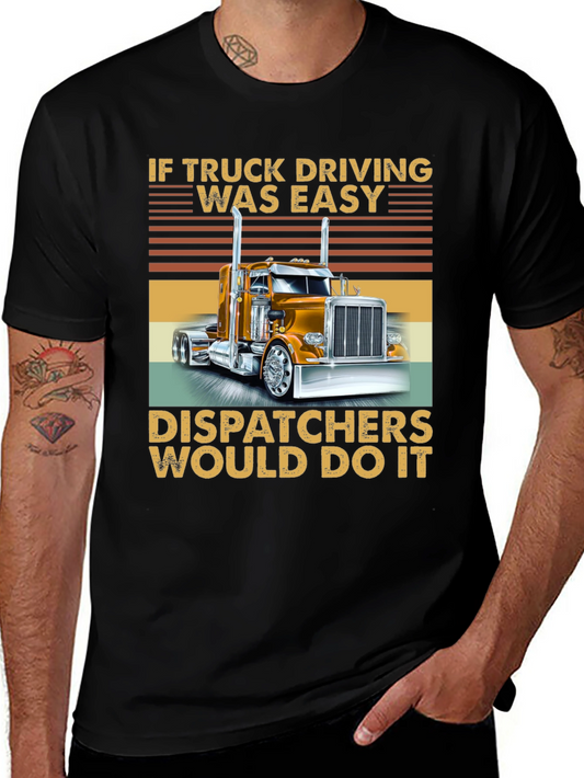 Trucker T-Shirt - If Truck Driving Was Easy