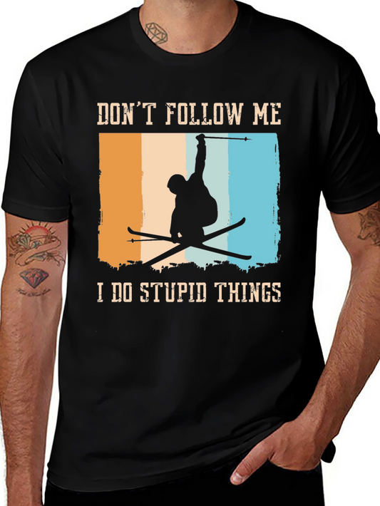 Dont Follow Me Skiing T-Shirt - Funny Sport Graphic Tee