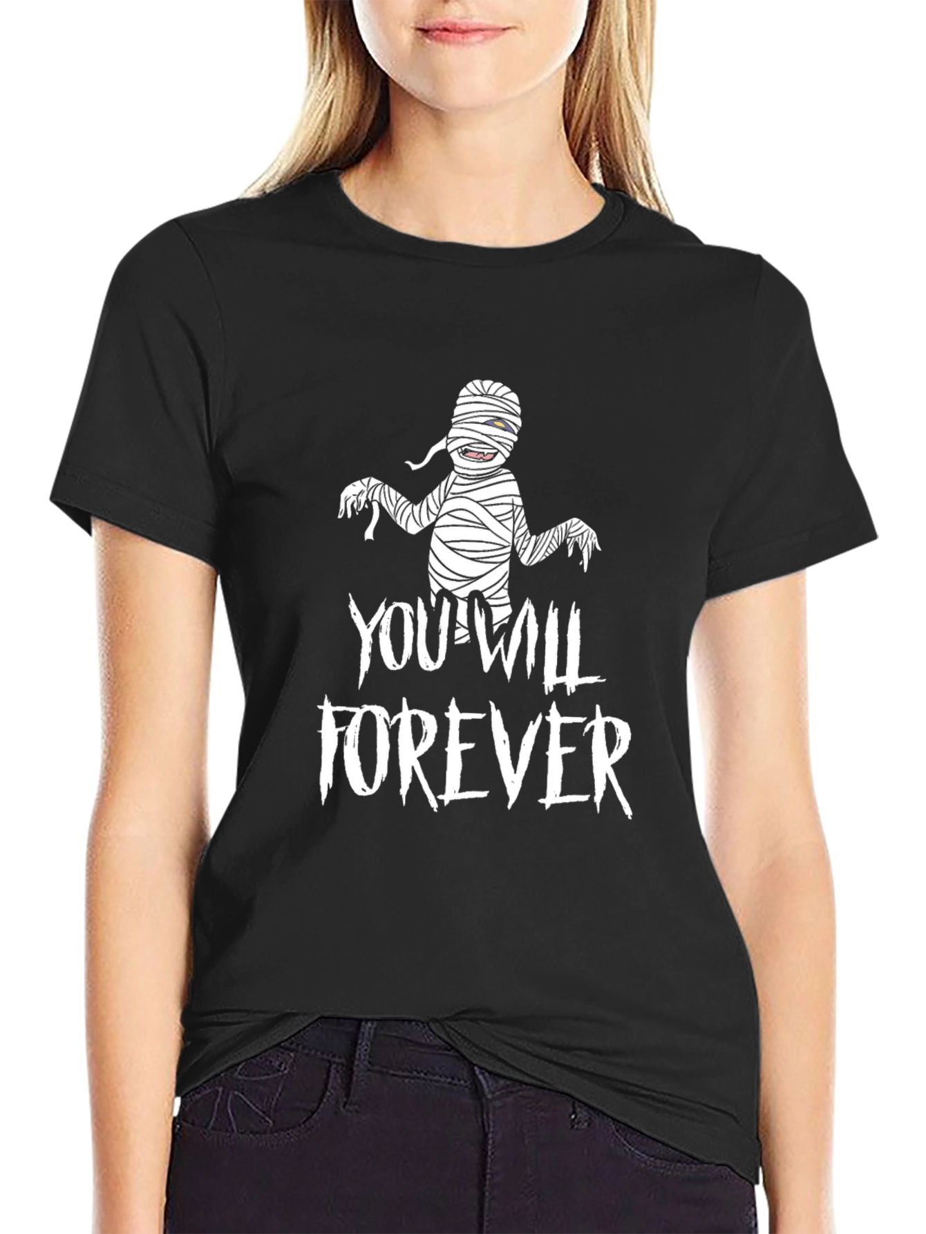 You Will Forever Mummy Graphic Tee