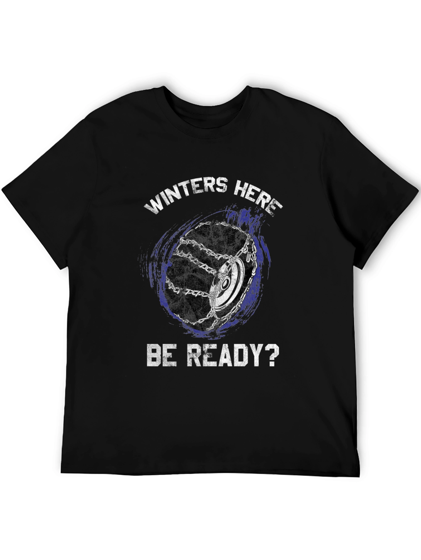Winters Here T-Shirt - Be Ready!