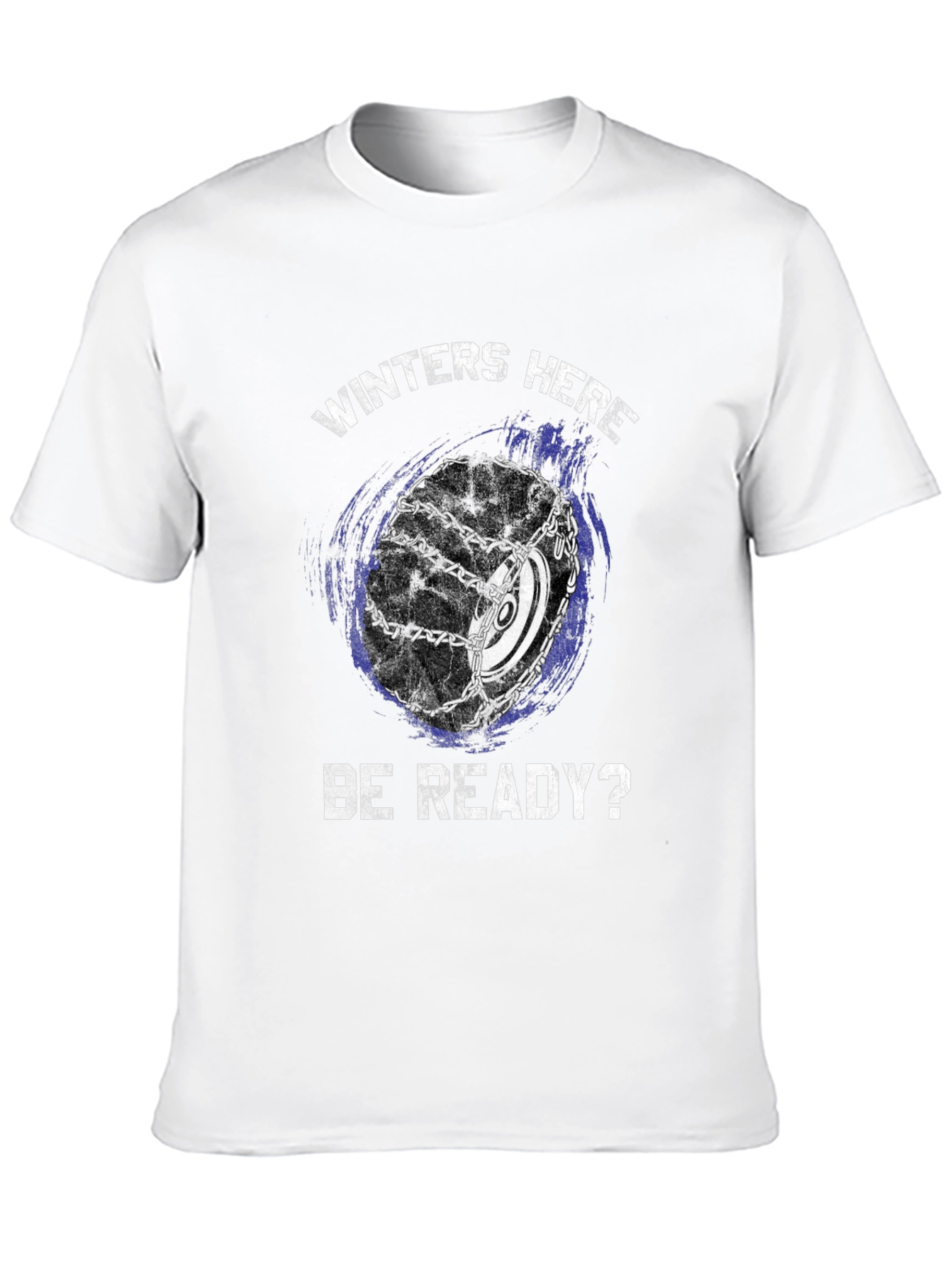 Winters Here T-Shirt - Be Ready!