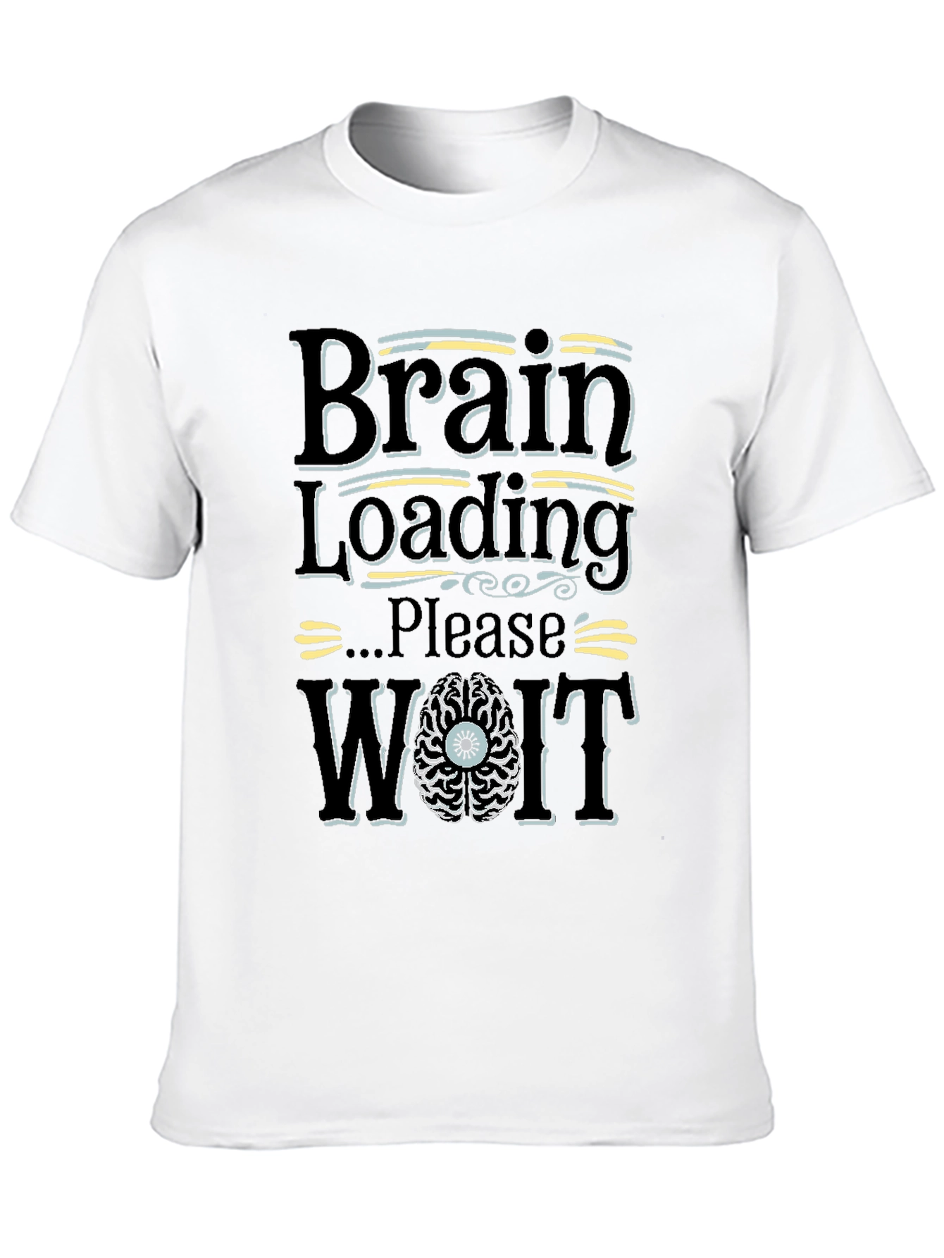 Brain Loading Please Wait Graphic Novelty T-Shirt