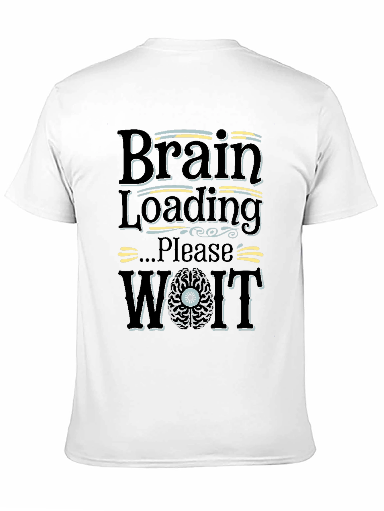 Brain Loading Please Wait Graphic Novelty T-Shirt