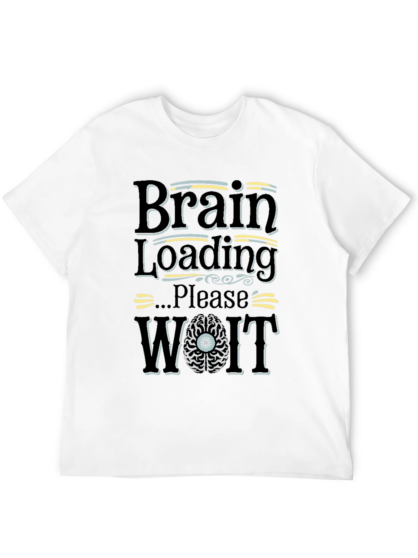 Brain Loading Please Wait Graphic Novelty T-Shirt