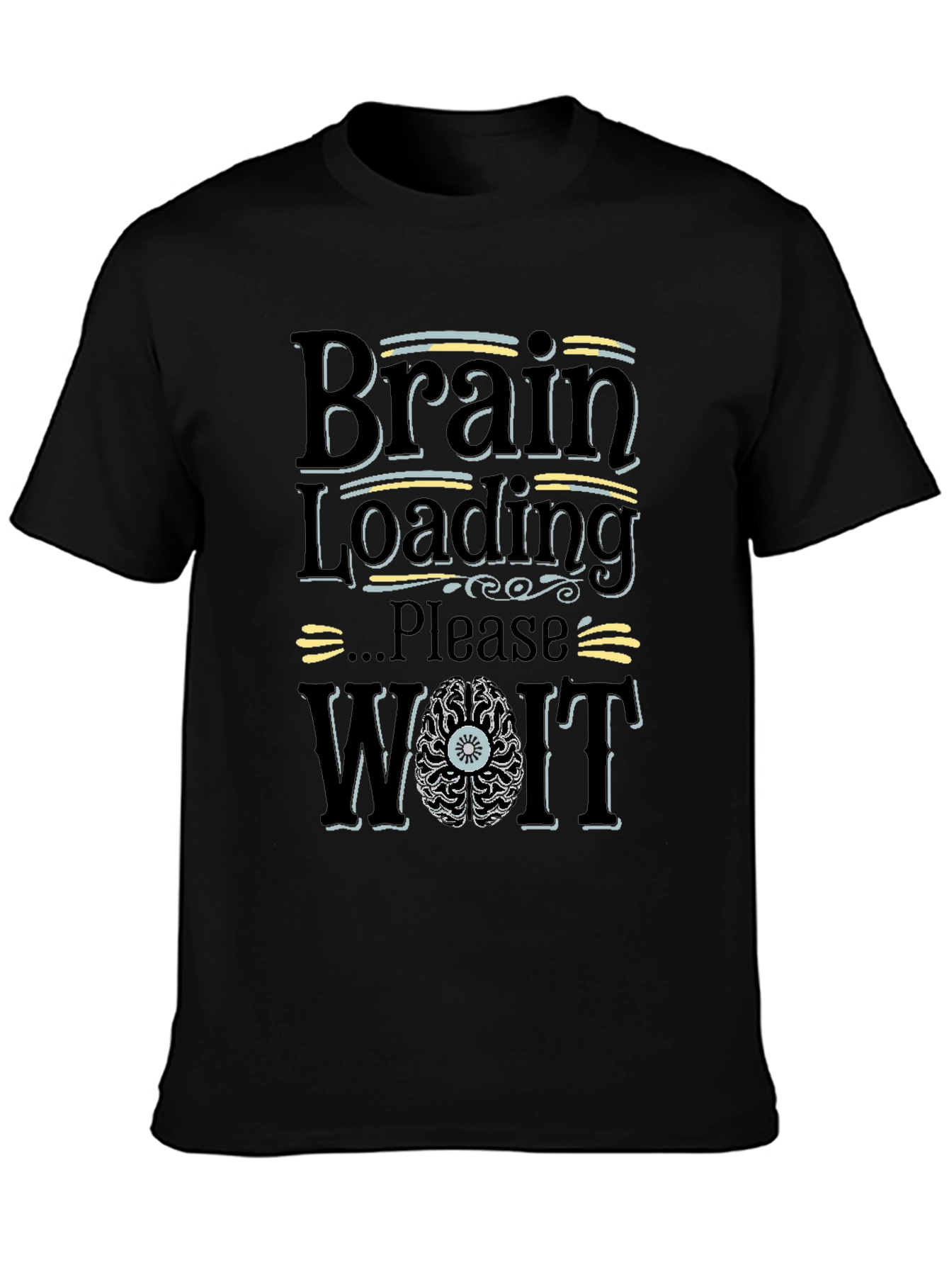 Brain Loading Please Wait Graphic Novelty T-Shirt