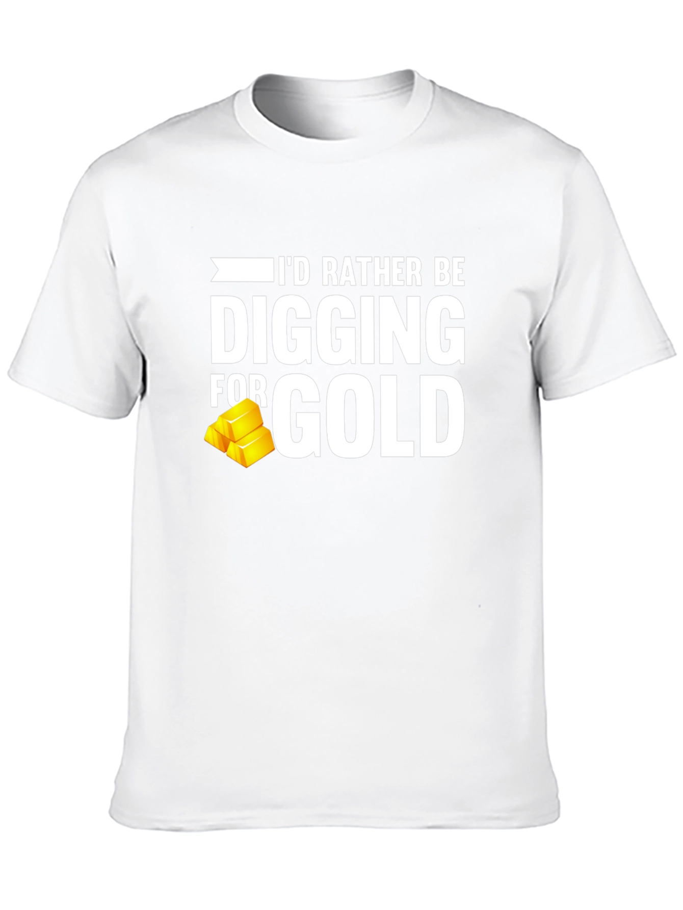 Digging for Gold T-Shirt - Funny Prospecting Tee