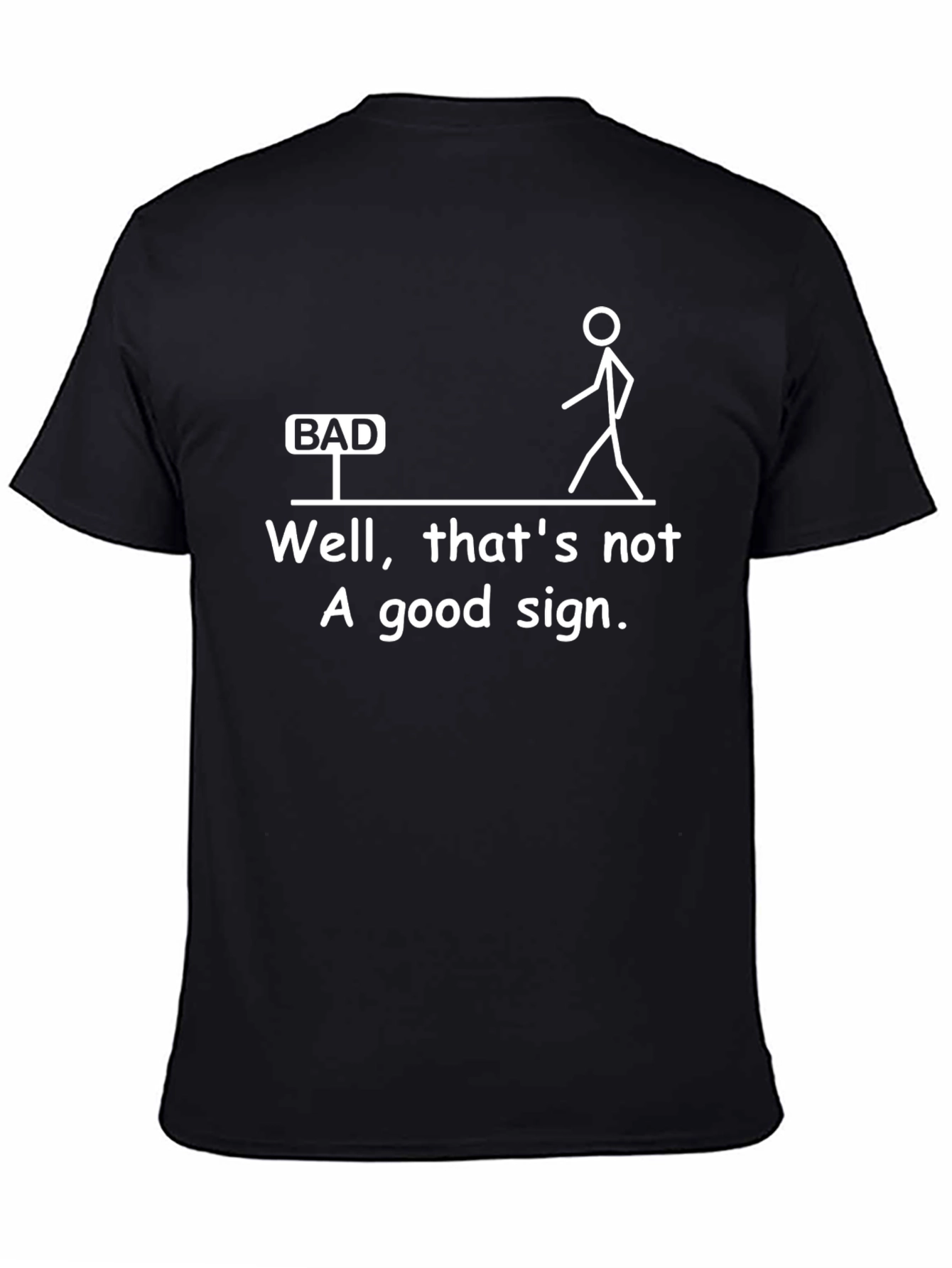 Funny Stick Figure Bad Sign T-Shirt