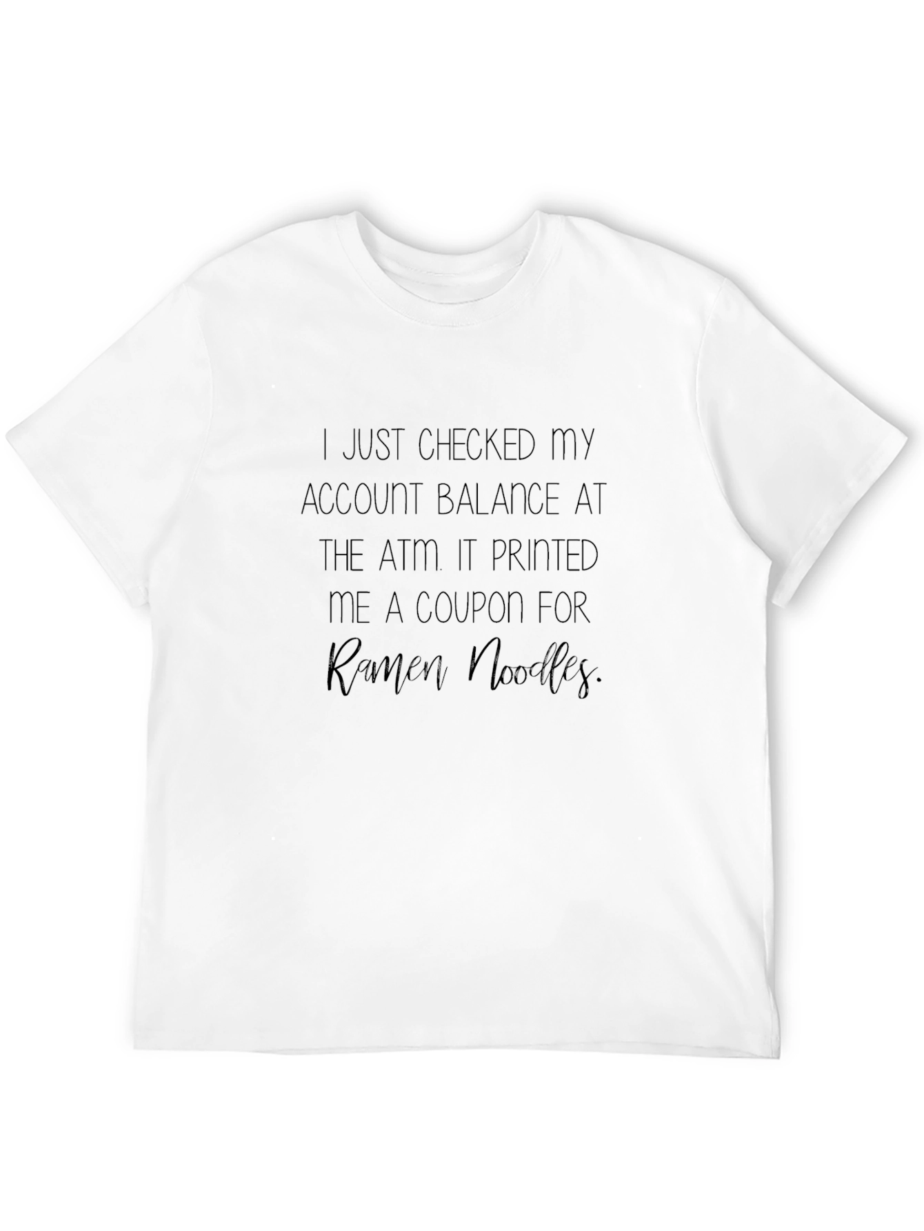 ATM Ramen Noodles T-Shirt - Funny Sarcastic Tee