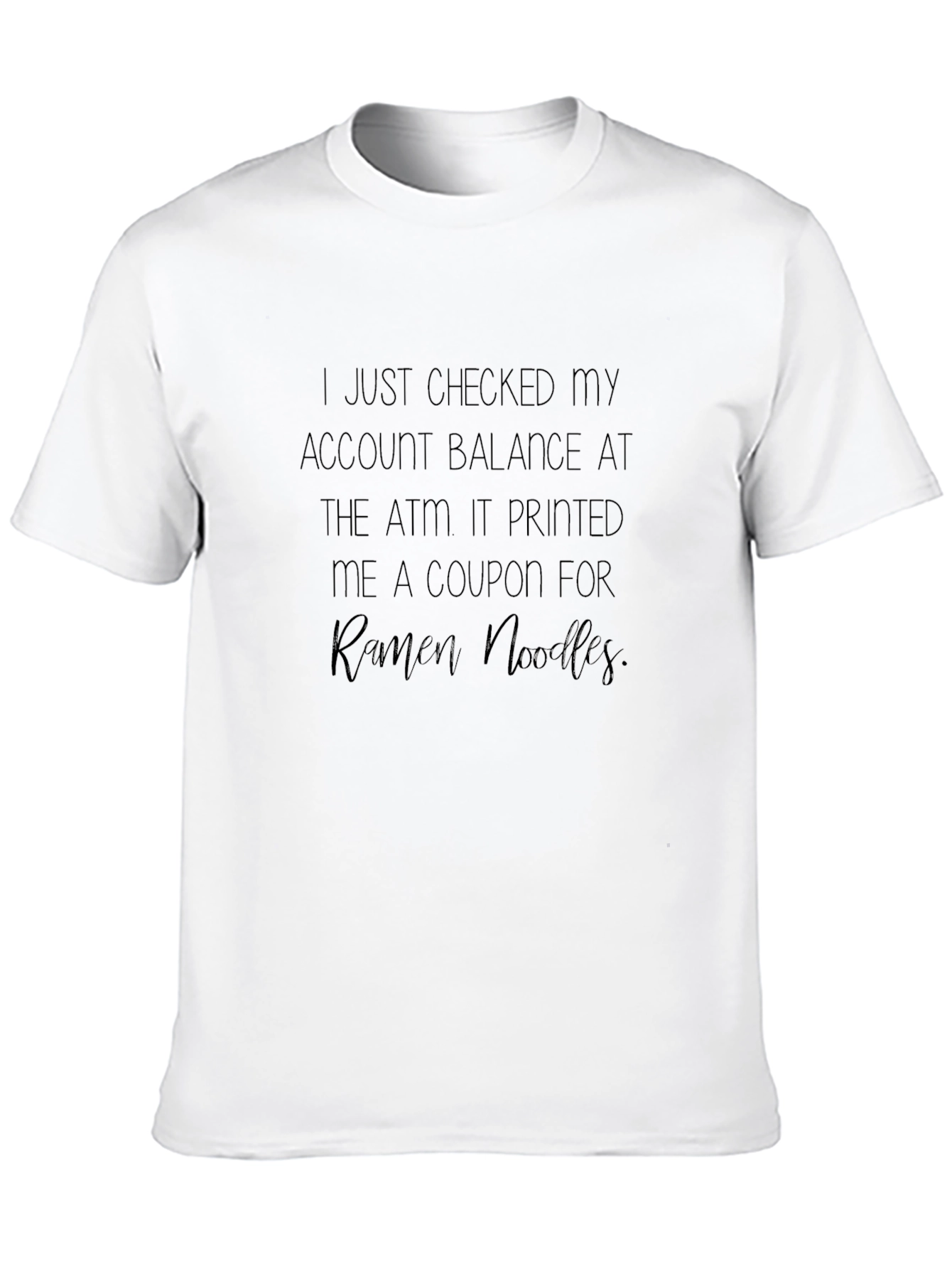 ATM Ramen Noodles T-Shirt - Funny Sarcastic Tee