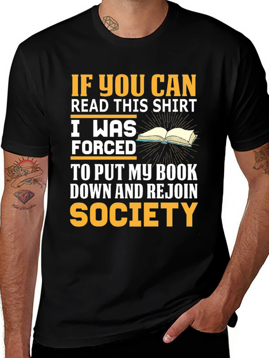 Funny Book Lover T-Shirt - Forced to Rejoin Society