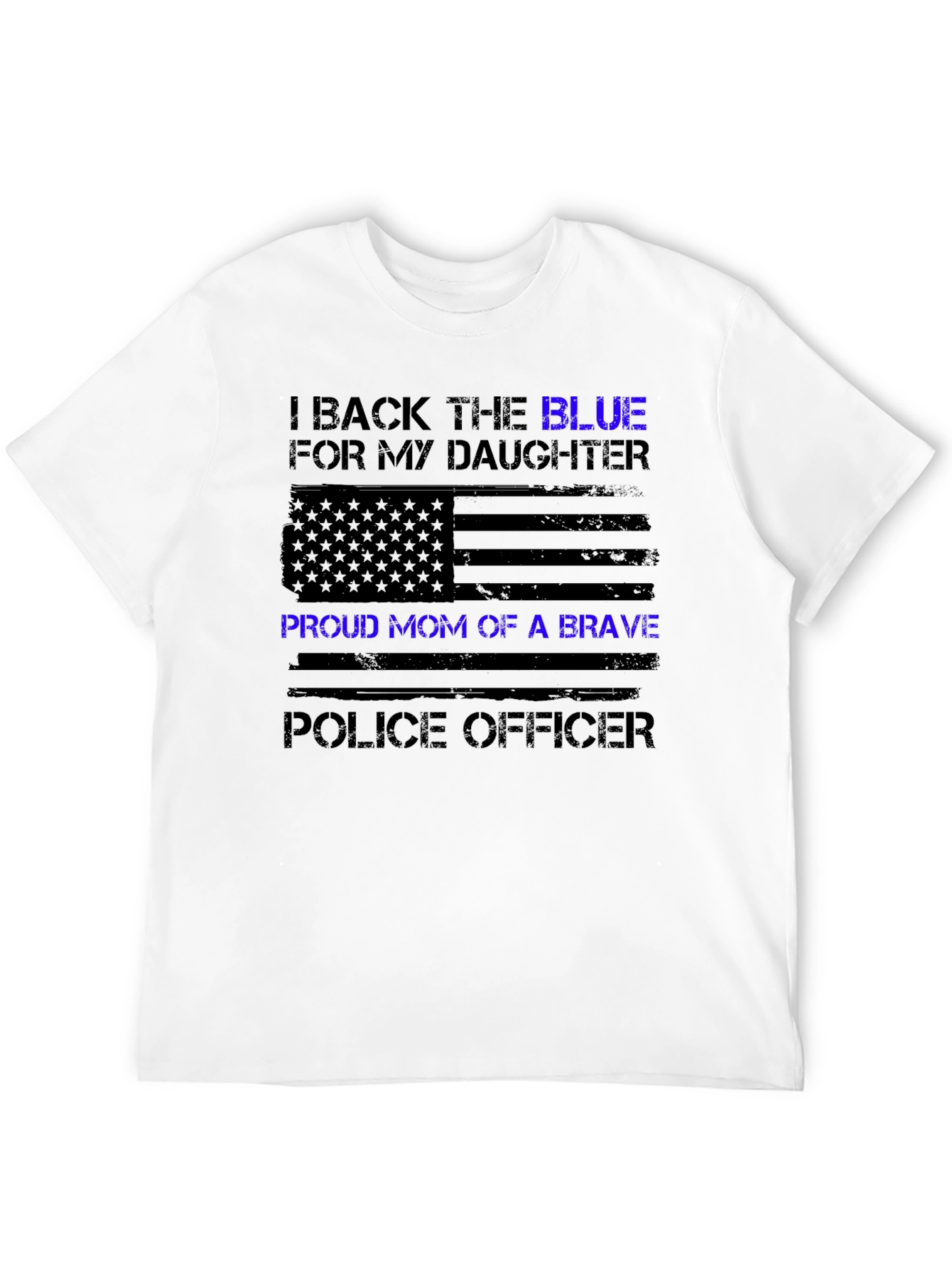 I Back the Blue Proud Mom Police Officer T-Shirt