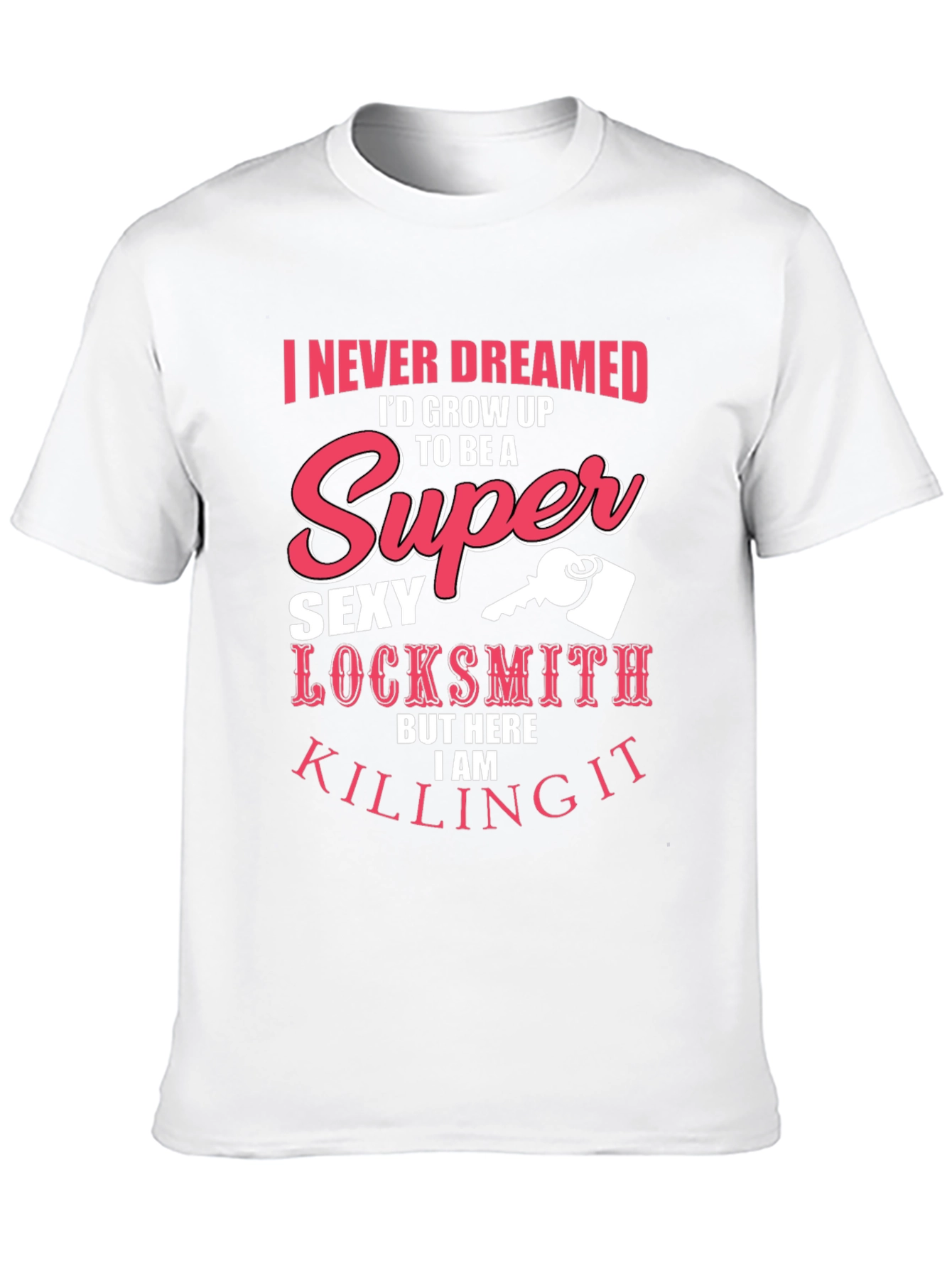 Super Sexy Locksmith T-Shirt