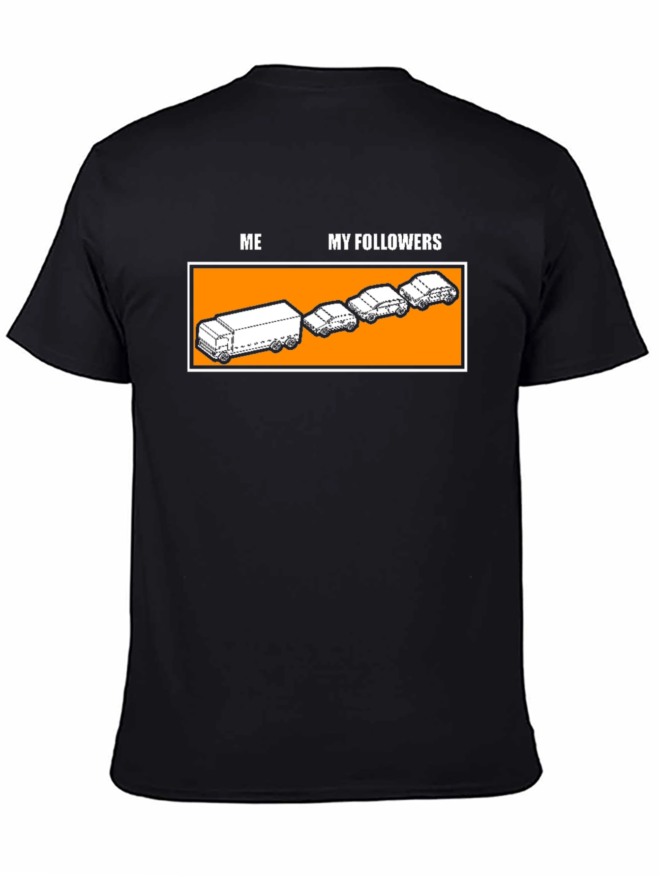 Funny Me and My Followers Graphic Tee