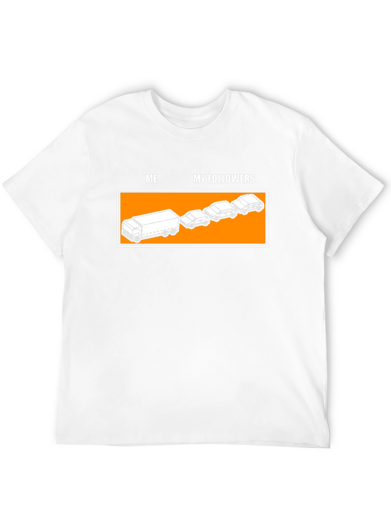 Funny Me and My Followers Graphic Tee