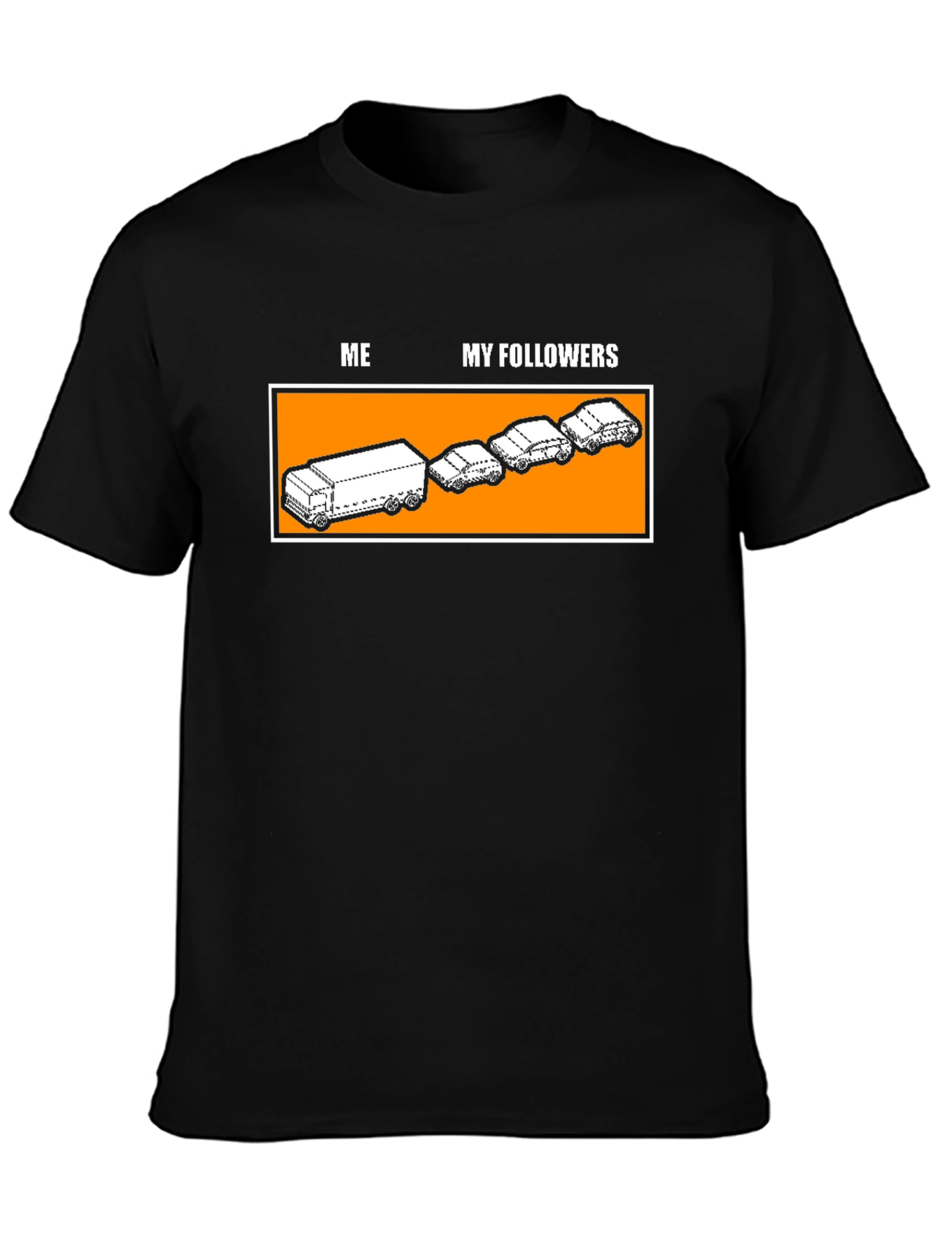 Funny Me and My Followers Graphic Tee