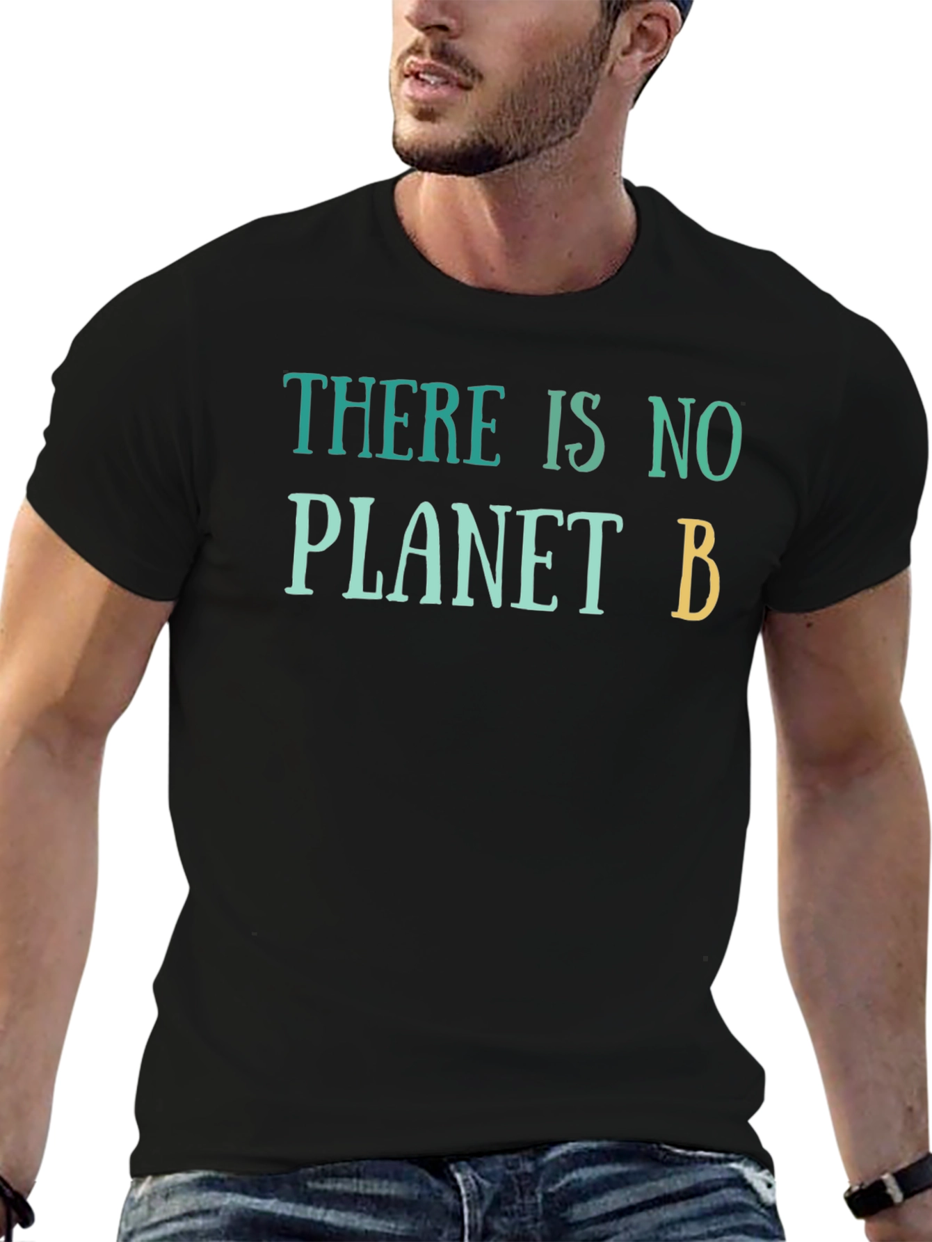 There Is No Planet B T-Shirt - Eco-Friendly